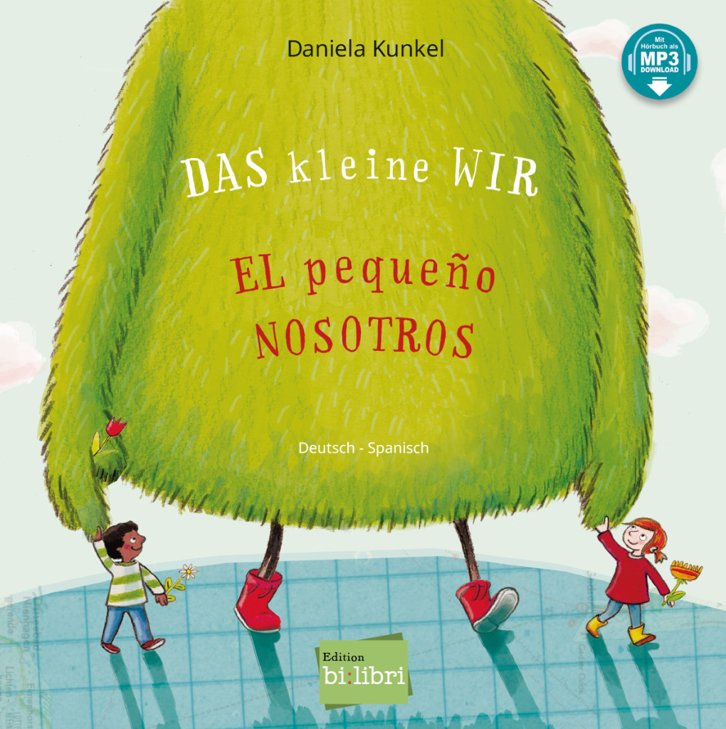 Das kleine WIR (Deutsch-Spanisch), Zweisprachiges Kinderbuch mit MP3-Hörbuch zum Herunterladen, ISBN 978-3-19-209621-1