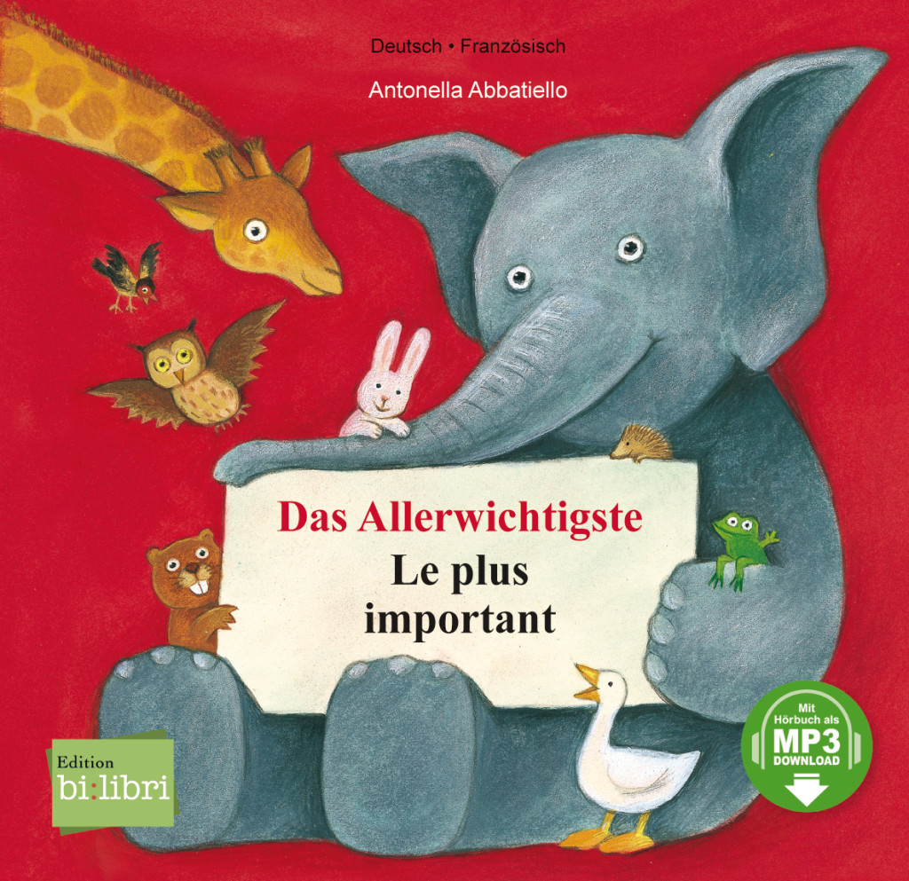 Das Allerwichtigste, Kinderbuch Deutsch-Französisch mit MP3-Hörbuch zum Herunterladen und Ausklappseiten, ISBN 978-3-19-979601-5